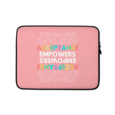 Acceptance Empowers  Laptop Sleeve